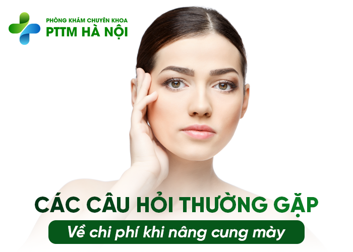 Câu hỏi thường gặp về chi phí nâng cung mày