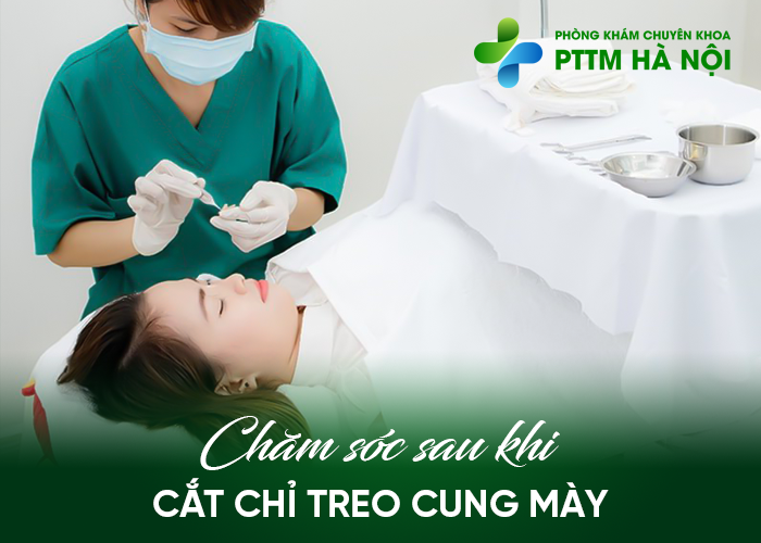 Chăm sóc sau khi cắt chỉ treo cung mày