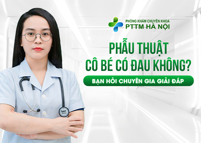 Bác sĩ thẩm mỹ giải đáp phẫu thuật vùng kín có đau không